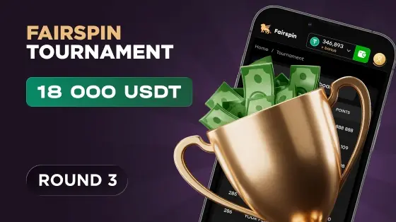Fairspin Tournament. Ronda 3 - 18 000 USDT